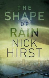 Cover for the novel 'The Shape of Rain' by Nick Hirst